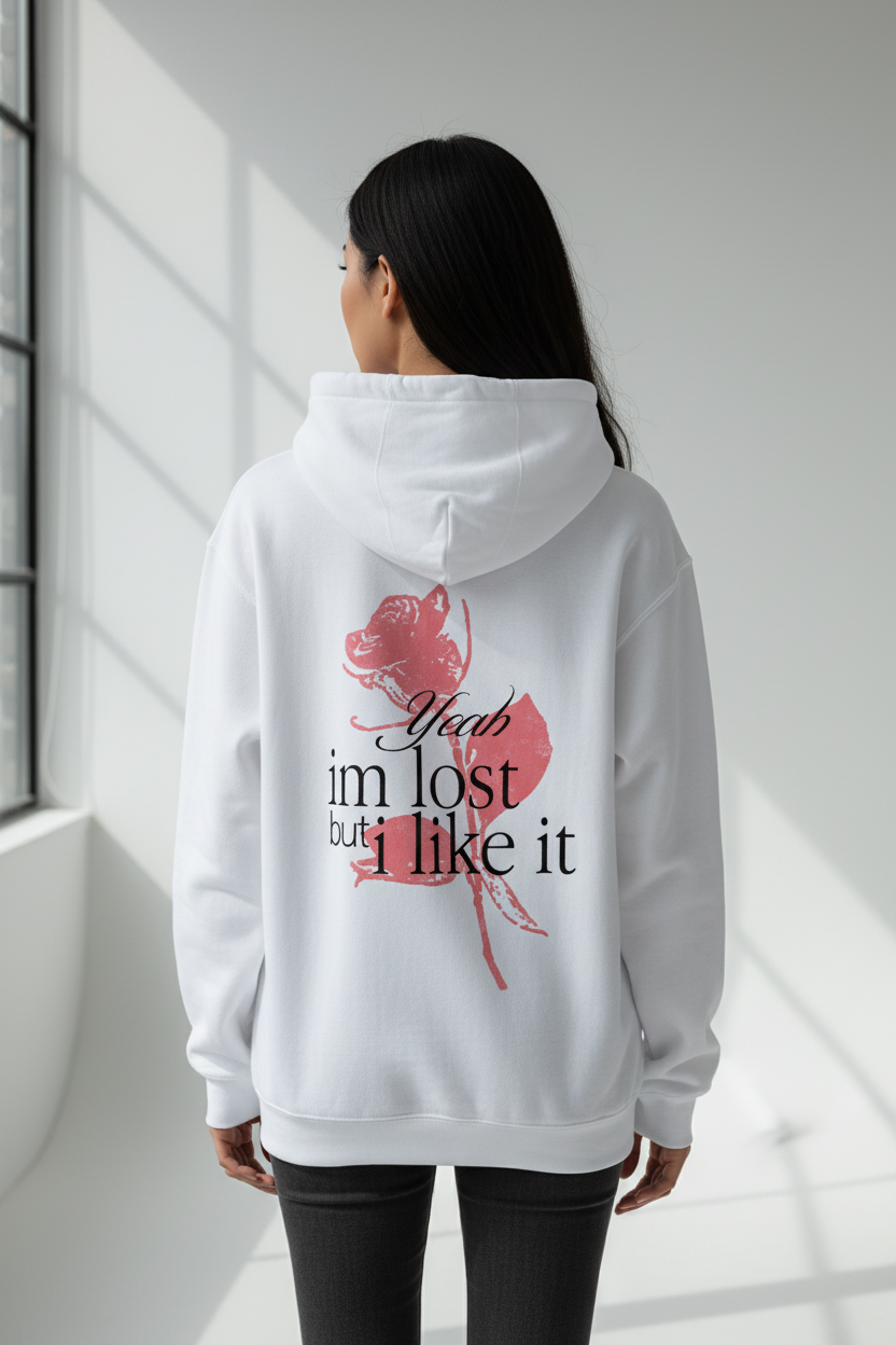 'I'm Lost But I Like It' Hoodie